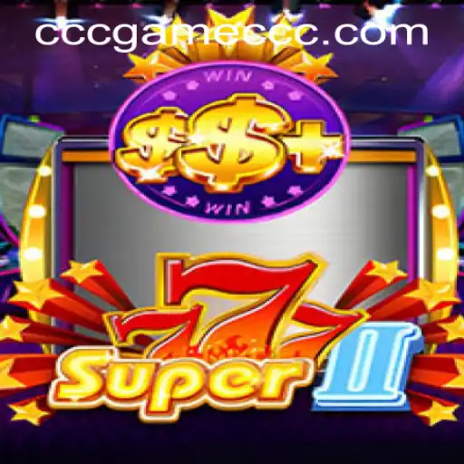 Exploring Super777II: The Thrilling World of cccgame PH Login